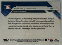 Cal Raleigh / Mickey Mantle - 2025 MLB Topps NOW® - Card 719