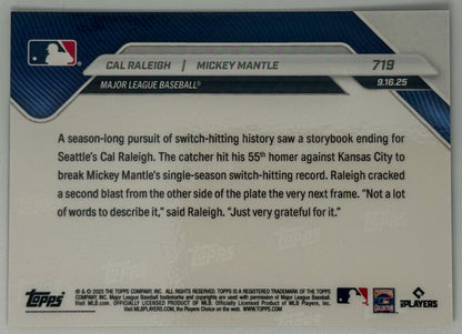 Cal Raleigh / Mickey Mantle - 2025 MLB Topps NOW® - Card 719